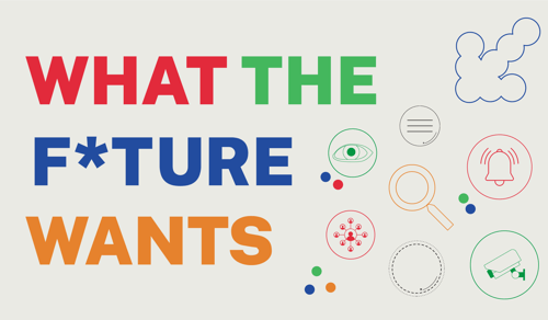 What the Future Wants bannerbild